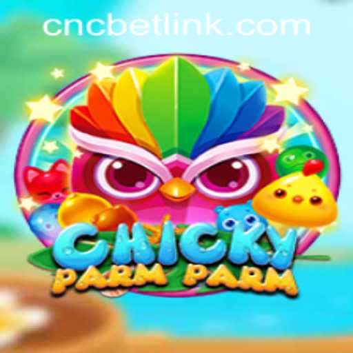 ChickyParmParm Game Overview and CnCbet PH Login Insight