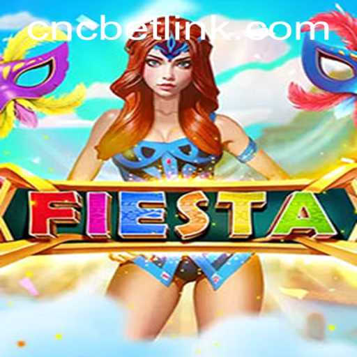 Exploring the Vibrant World of Fiesta and the Convenience of Cncbet PH Login